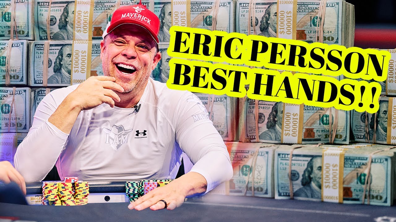 Eric Persson Best Poker Hands 2022