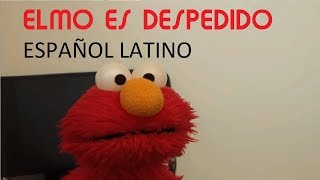 Elmo es despedido - Español Latino (Fandub)