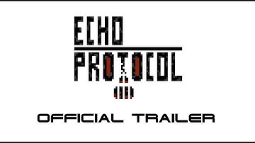ECHO PROTOCOL - OFFICIAL TRAILER