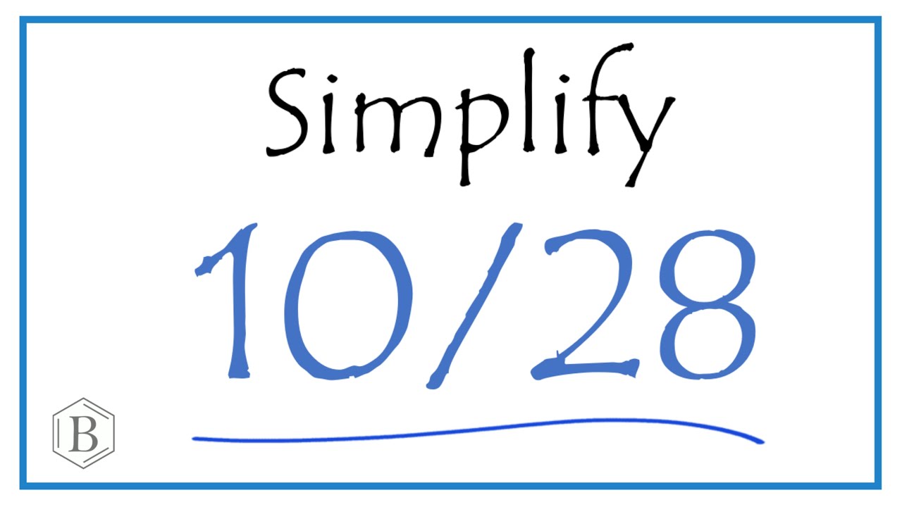how-to-simplify-the-fraction-10-28-youtube