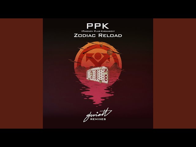 PPK (Pimenov Plus Khramkov) - Zodiac Reload (Max Lyazgin Remix) 2021
