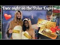 WE RODE THE POLAR EXPRESS FOR OUR CHRISTMAS DATE | vlogmas
