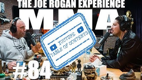 Timestamped JRE MMA Show #84 with Brendan Schaub