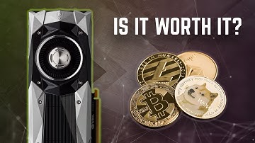 Is GPU Mining Worth It Right Now?