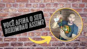 Como afinar o Berimbau? | Afinando o Berimbau Gunga