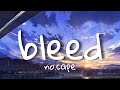 no.cape - bleed 家 (ft. Cavasoul) (Lyrics)