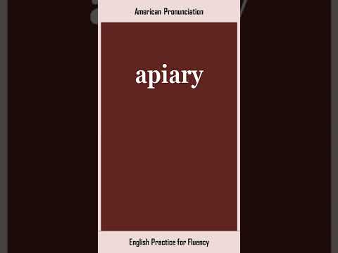 How Do You Pronounce Apiary Correctly