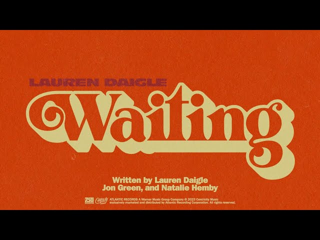 Lauren Daigle - Waiting