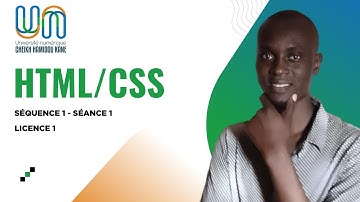 UNCHK – Licence 1 S1 : Cours HTML & CSS | Séquence 1 - Séance 1