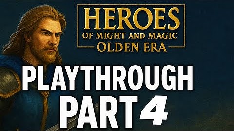 Heroes of Might and Magic Olden Era Playthrough Part 4