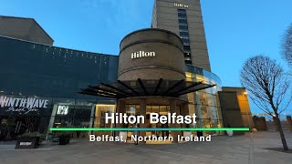 Hilton Belfast, Northern Ireland - Unravel Travel TV