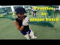 Practice in senior batch     