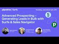 Advanced Prospecting – Generating Leads in Bulk with Surfe & Sales Navigator