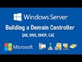 How To Setup A Windows Domain Controller (AD, DNS, CA, and DHCP)