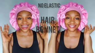 DIY HAIR BONNET | ADJUSTABLE,  REVERSIBLE , NO ELASTIC SLEEP BONNET