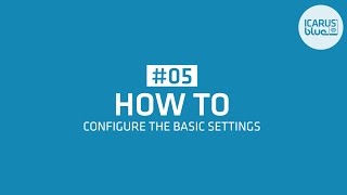 ICARUS blue BASIC - How To #05 - Configure the basic settings screenshot 1