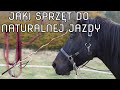 JAKI SPRZĘT DO NATURALNEJ JAZDY KONNEJ? - Naturalna jazda i współpraca z koniem - Teoria 3/3