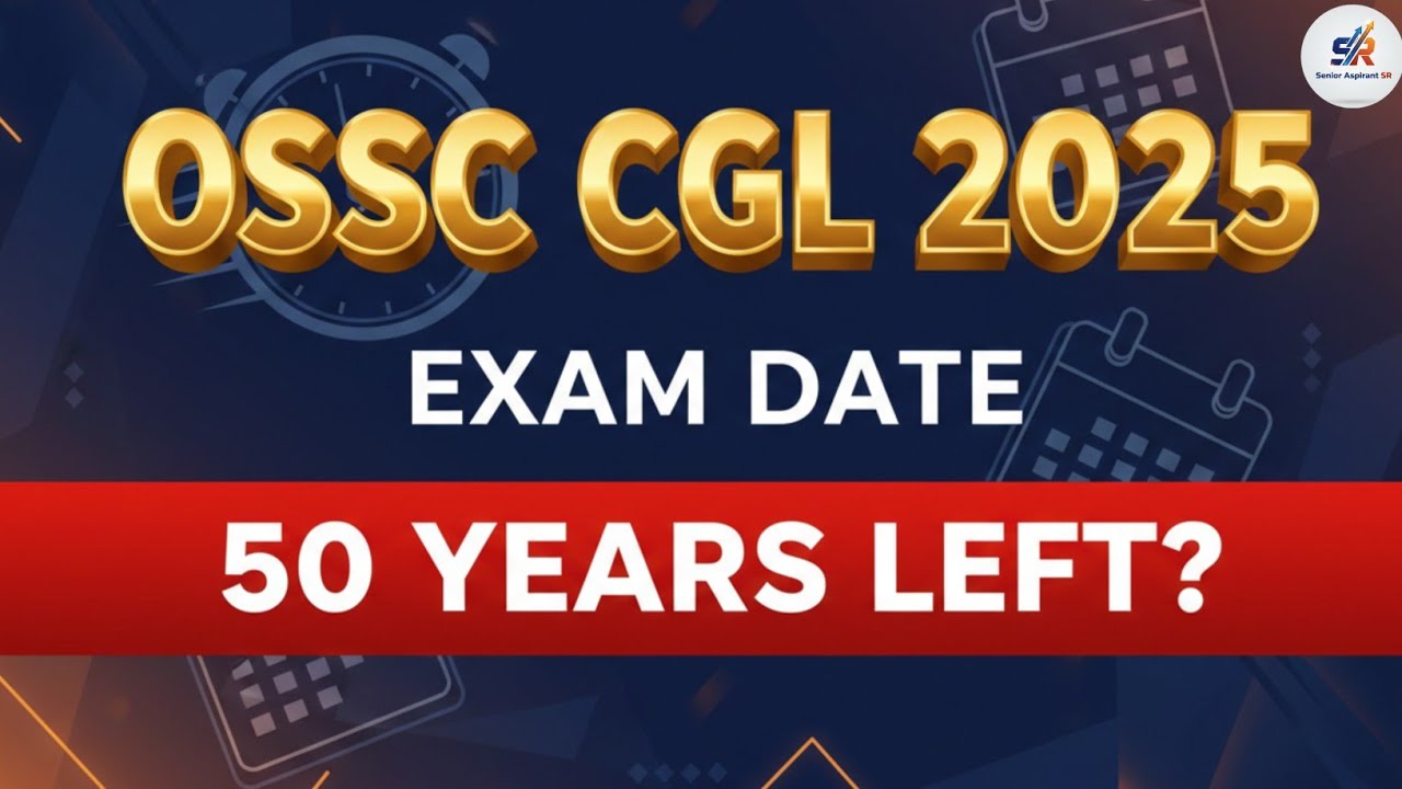 OSSC CGL EXPECTED EXAM DATE 🔥