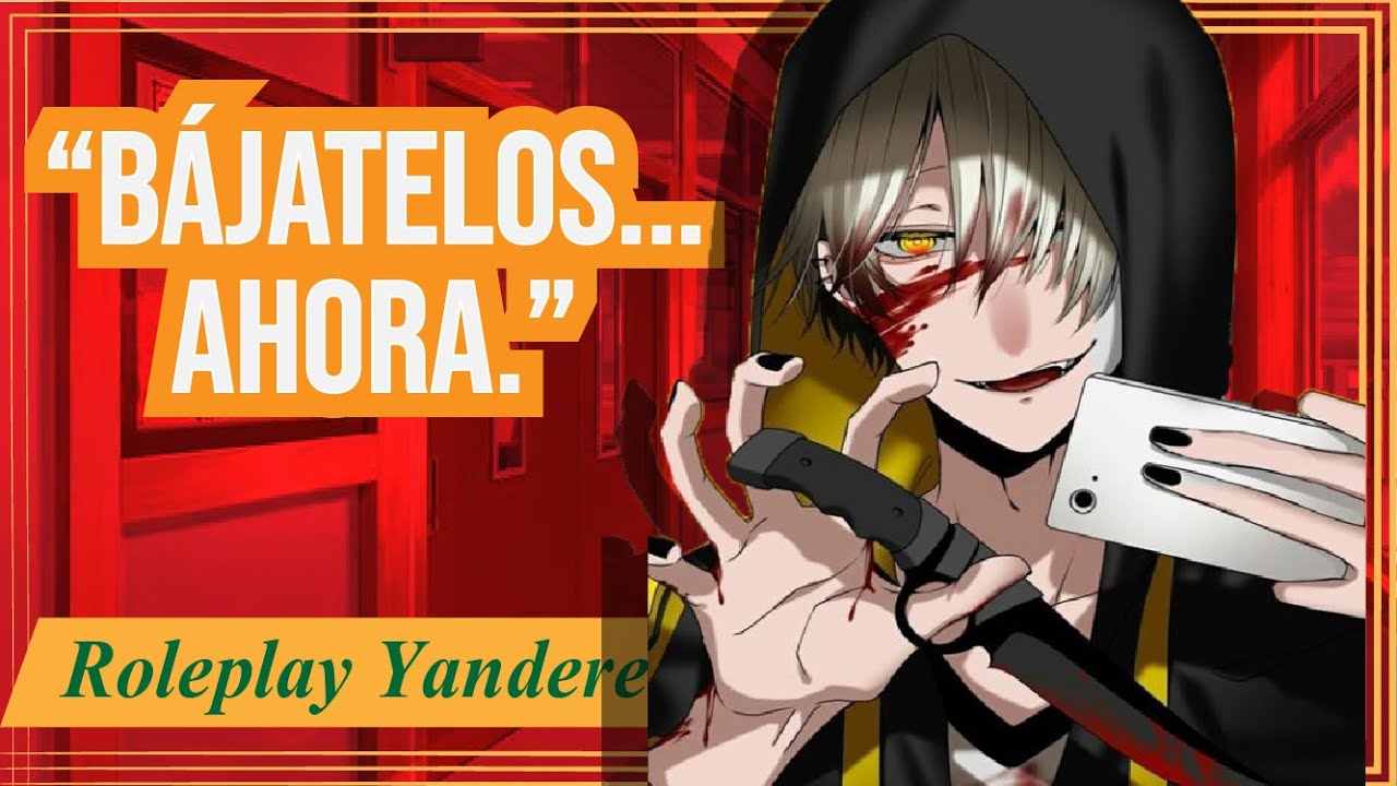 CHICO  YANDERE Y TÚ ... ENCERRADOS  😈 / ASMR ROLEPLAY ANIME / EN ESPAÑOL /  BULLY