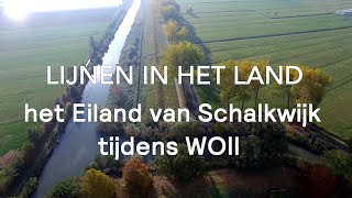 Lijnen in het land. Het Eiland van Schalkwijk tijdens WOII