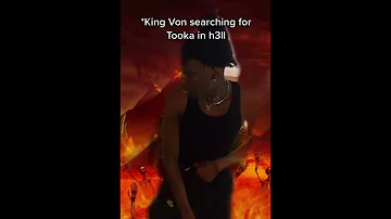 King von searching for Tooka in hell