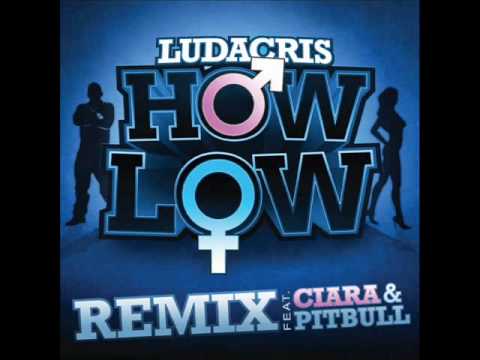 How Low (Remix) Ludacris feat. Ciara, Pitbull, Ric...