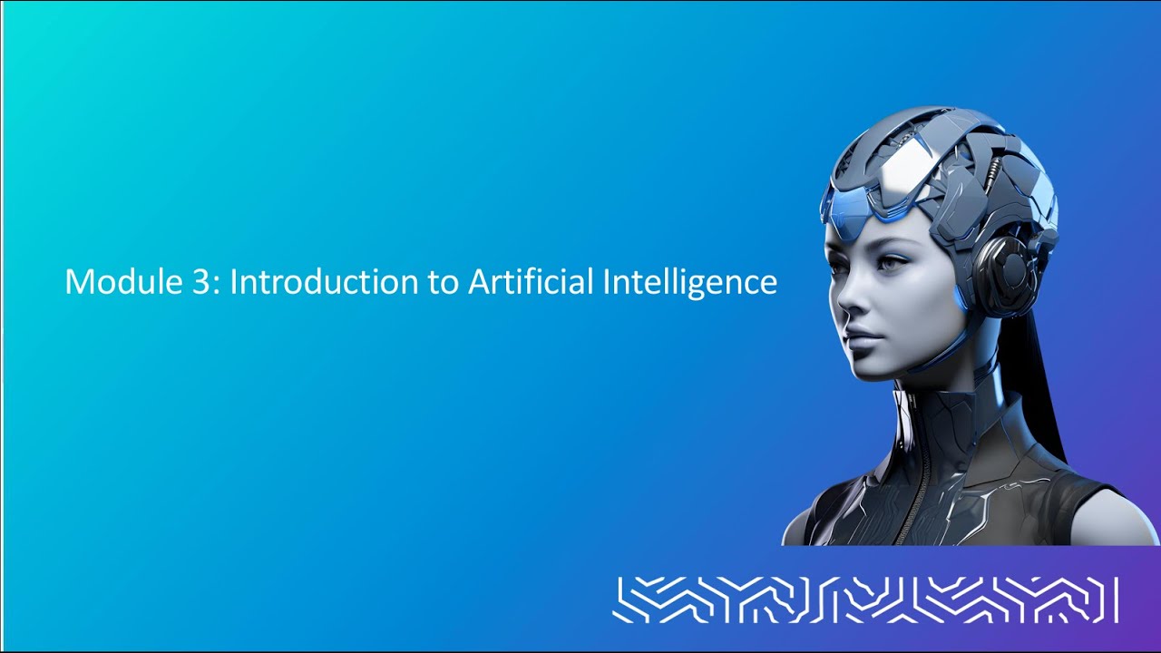 CS001 Module 3: Introduction to Artificial Intelligence - YouTube