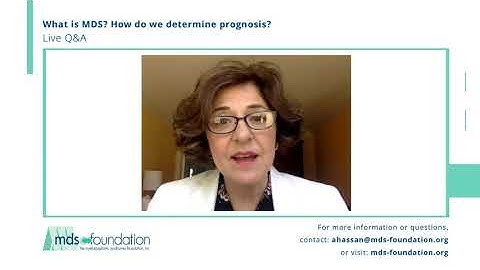 What is MDS and how do we determine prognosis?