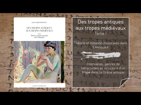 Intervalles, genres de trétracordes et structure d'un trope dans la Grèce antique par G. Penicaud