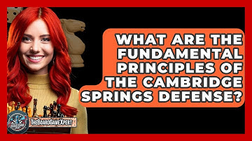 What Are The Fundamental Principles Of The Cambridge Springs Defense? - The Board Game Xpert