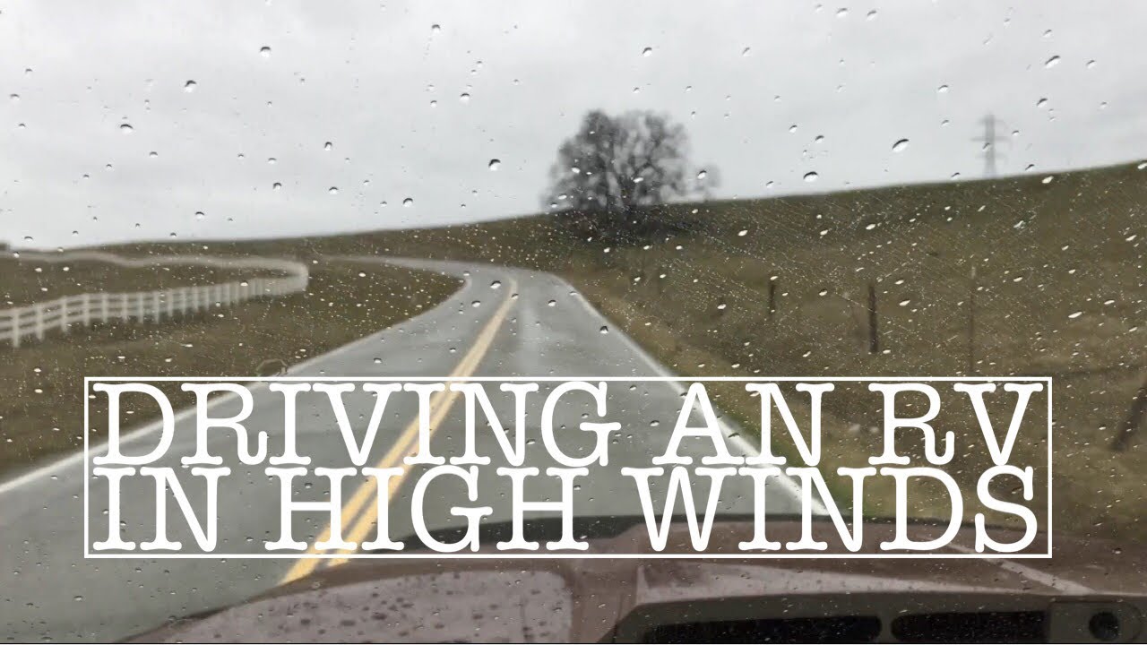 Driving an RV in High Winds. Tips for Truck Campers and RV's. YouTube