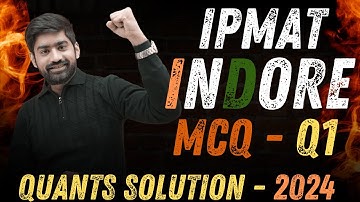 IPMAT Indore 2024 |  MCQ Type -  Question 1 | Solve This Quant PYQ in Seconds!