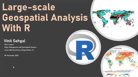 TAMIDS Tech Talk: Vinit Sehgal: Large-scale Geospatial Analysis with R 2020 11 10