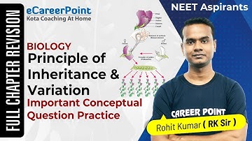 Principle of Inheritance & Variation | XII | NEET | Biology | Rohit Kumar Sir | eCareerPoint