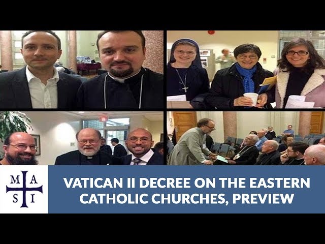 Vatican II Decree on the Eastern Catholic Churches, Preview