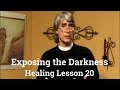 Exposing the Darkness (Lesson 20)