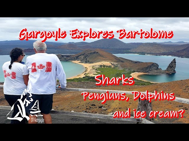 Channeling Russell Crowe – Sailing Gargoyle Explores Bartolomé Island Galapagos Ep.31