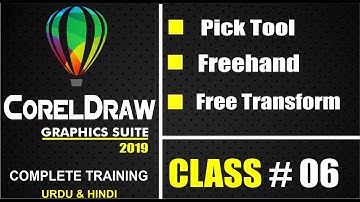 06  Pick Tool  Freehand Pick  Free Transform Tool   CorelDRAW 2019 Complete Course in urdu hindi