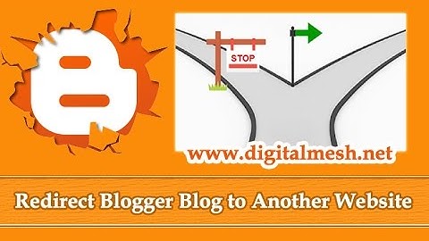 How to redirect Blogger blog to another website url automatically