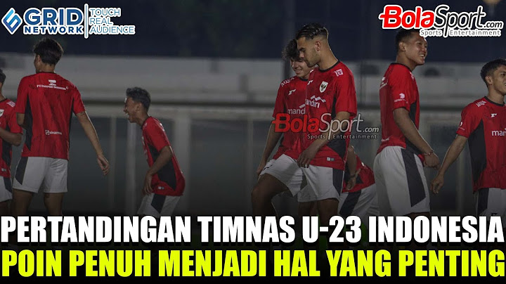 Jadwal Siaran Langsung Timnas U-23 Indonesia Vs Brunei, H-3 Laga Pertama Garuda Muda!