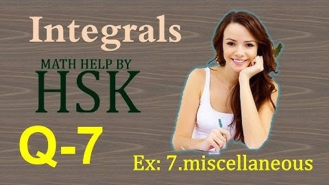 ex7#misc Q7 ncert maths solution integrals chapter 7 class 12 cbse textbook solution