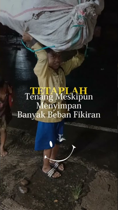 Story WA 30 detik,tentang kehidupan,Story kehidupan,bocah pejuang,semangat,story wa 30 detik