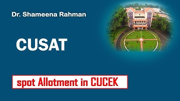 CUSAT BTech ||  Spot Allotment Details || Malayalam || Dr Shameena Rahman cucek