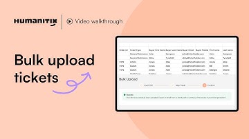 Bulk upload tickets to your Humanitix event