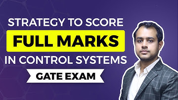 Strategy to Score Full Marks in Control Systems | GATE (EE, ECE) | Ankit Goyal