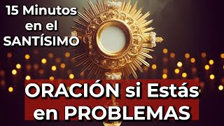 Oración por Nuestros PROBLEMAS | 15 Minutos en el Santísimo | Alimento de Fe screenshot 5