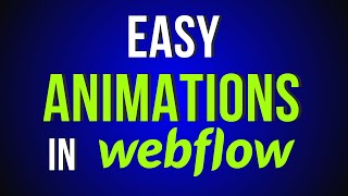 EASY Animations in Webflow | Scroll Animations