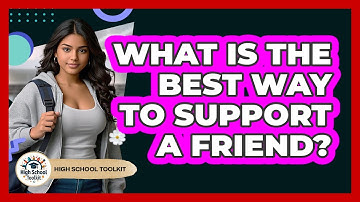 What Is The Best Way To Support A Friend?