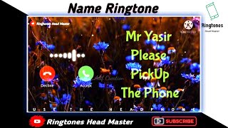 Mr Yasir Please Pickup The Phone Ringtone Arif Creation