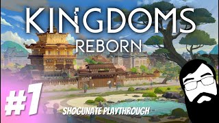 Let's play Kingdoms Reborn's new Shogunate faction! Episode 1